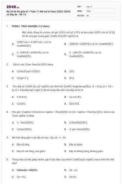 Bộ 20 đề thi giữa kì 1 Toán 11 Kết nối tri thức (2023-2024) có đáp án - Đề 13