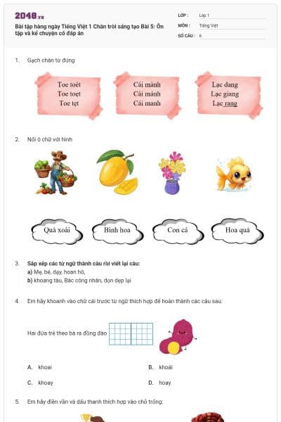 Bài tập hàng ngày Tiếng Việt 1 Chân trời sáng tạo Bài 5: Ôn tập và kể chuyện có đáp án