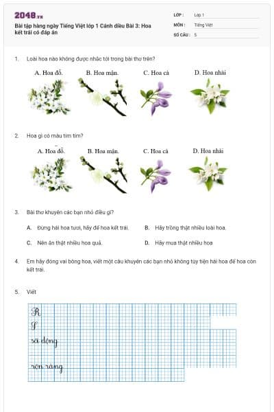 Bài tập hàng ngày Tiếng Việt lớp 1 Cánh diều Bài 3: Hoa kết trái có đáp án