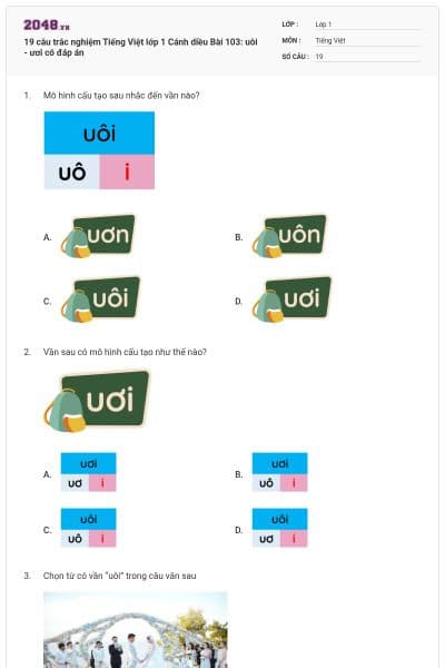 19 câu trắc nghiệm Tiếng Việt lớp 1 Cánh diều Bài 103: uôi - ươi có đáp án