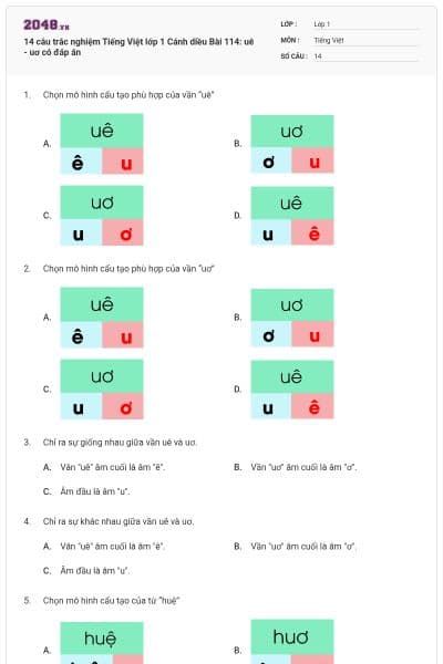 14 câu trắc nghiệm Tiếng Việt lớp 1 Cánh diều Bài 114: uê - uơ có đáp án