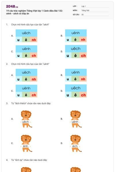 19 câu trắc nghiệm Tiếng Việt lớp 1 Cánh diều Bài 132: uênh - uêch có đáp án