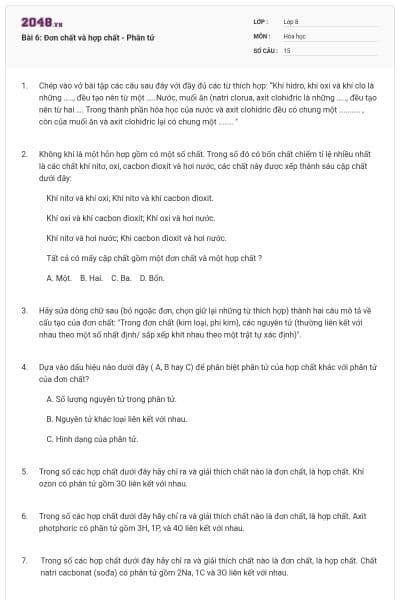 Bài 6: Đơn chất và hợp chất - Phân tử