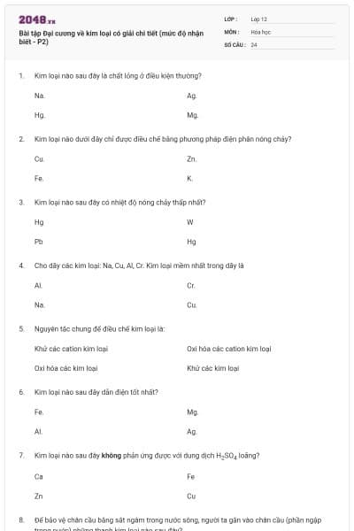 Bài tập Đại cương về kim loại có giải chi tiết (mức độ nhận biết - P2)