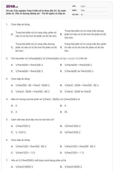 20 câu Trắc nghiệm Toán 6 Kết nối tri thức Bài 24. So sánh phân số. Hỗn số dương (Đúng sai - Trả lời ngắn) có đáp án