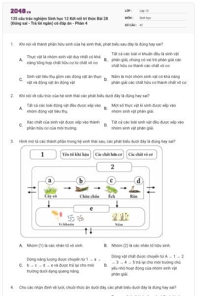 135 câu trắc nghiệm Sinh học 12 Kết nối tri thức Bài 28 (Đúng sai - Trả lời ngắn) có đáp án - Phần 4