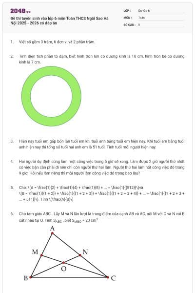 Đề thi tuyển sinh vào lớp 6 môn Toán THCS Ngôi Sao Hà Nội 2025 - 2026 có đáp án