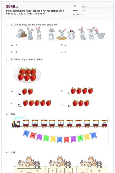 Phiếu bài tập hàng ngày Toán lớp 1 Kết nối tri thức Bài 2. Các số 6, 7, 8, 9, 10 (Tiết 2) có đáp án