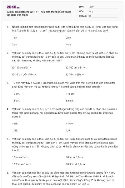 22 câu Trắc nghiệm Vật lí 11 Thấu kính mỏng (Kích thước vệt sáng trên màn)