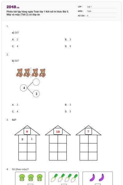 Phiếu bài tập hàng ngày Toán lớp 1 Kết nối tri thức Bài 5. Mấy và mấy (Tiết 2) có đáp án