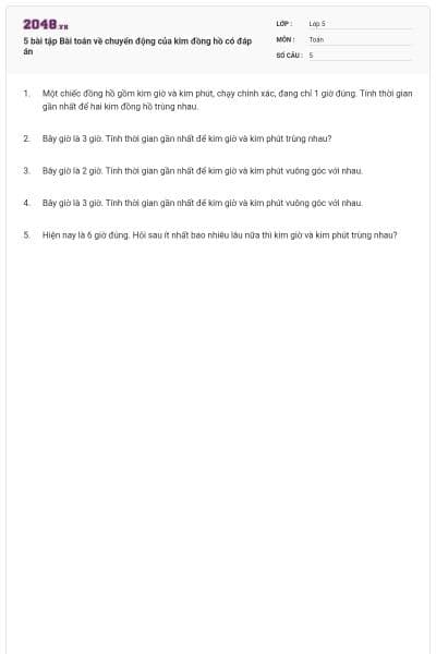 5 bài tập Bài toán về chuyển động của kim đồng hồ có đáp án