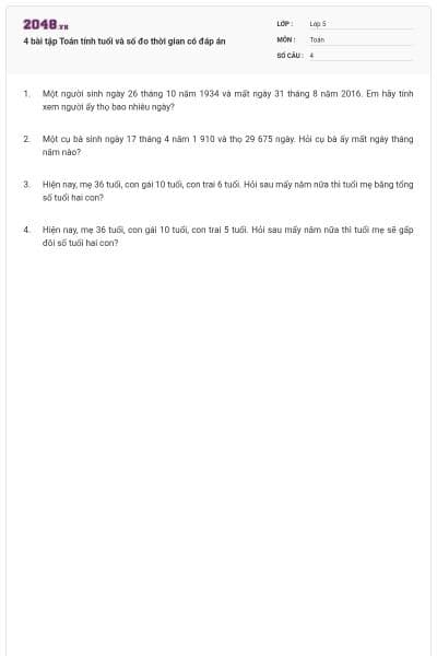 4 bài tập Toán tính tuổi và số đo thời gian có đáp án