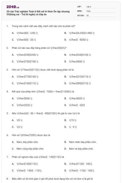 20 câu Trắc nghiệm Toán 6 Kết nối tri thức Ôn tập chương VI(Đúng sai - Trả lời ngắn) có đáp án