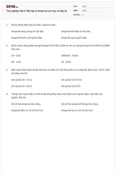 Trắc nghiệm Vật lí 7Bài tập về Ampe kế cực hay, có đáp án