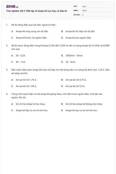 Trắc nghiệm Vật lí 7Bài tập về Ampe kế cực hay, có đáp án