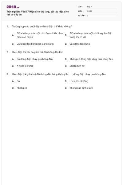Trắc nghiệm Vật lí 7 Hiệu điện thế là gì, bài tập hiệu điện thế có đáp án