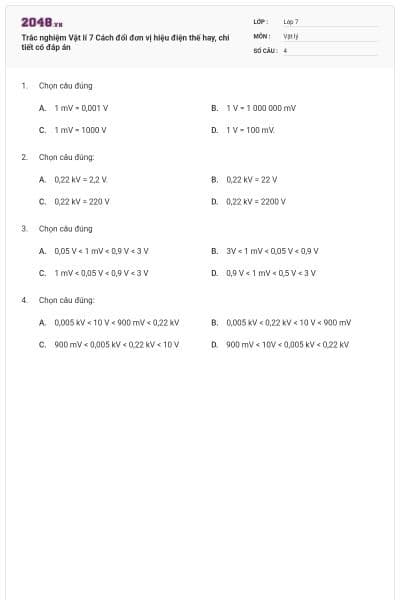 Trắc nghiệm Vật lí 7 Cách đổi đơn vị hiệu điện thế hay, chi tiết có đáp án