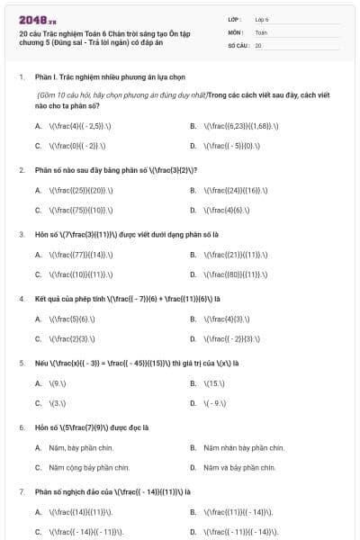 20 câu Trắc nghiệm Toán 6 Chân trời sáng tạo Ôn tập chương 5 (Đúng sai - Trả lời ngắn) có đáp án