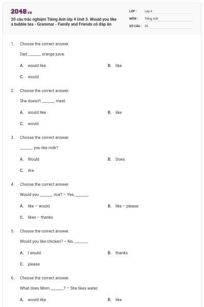 20 câu trắc nghiệm Tiếng Anh lớp 4 Unit 3. Would you like a bubble tea - Grammar - Family and Friends có đáp án
