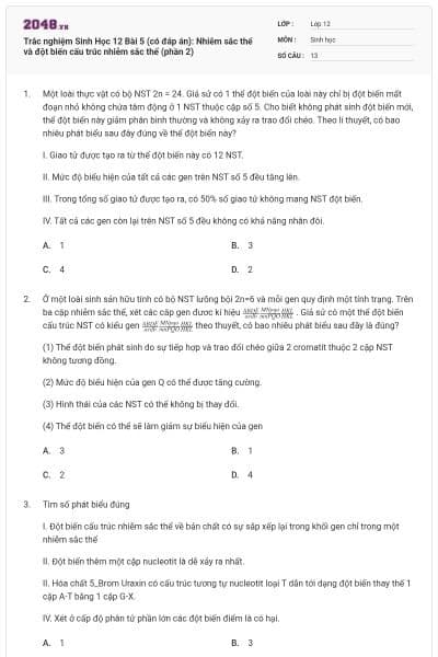 Trắc nghiệm Sinh Học 12 Bài 5 (có đáp án): Nhiễm sắc thể và đột biến cấu trúc nhiễm sắc thể (phần 2)