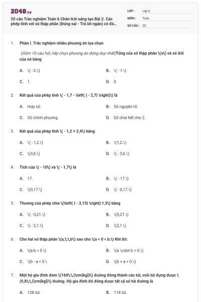 20 câu Trắc nghiệm Toán 6 Chân trời sáng tạo Bài 2. Các phép tính với số thập phân (Đúng sai - Trả lời ngắn) có đáp án
