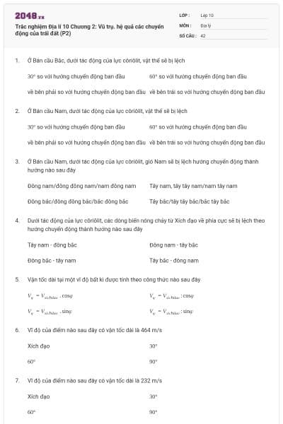 Trắc nghiệm Địa lí 10 Chương 2: Vũ trụ. hệ quả các chuyển động của trái đất (P2)
