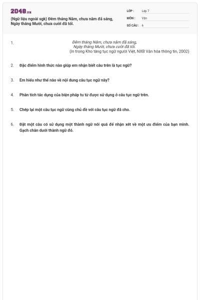 (Ngữ liệu ngoài sgk) Đêm tháng Năm, chưa nằm đã sáng, Ngày tháng Mười, chưa cười đã tối.