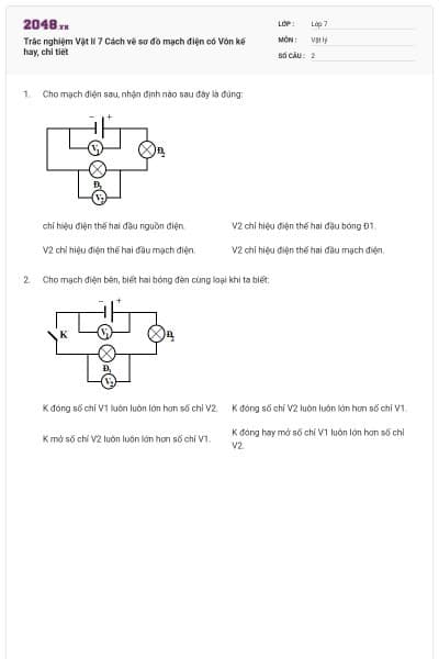 Trắc nghiệm Vật lí 7 Cách vẽ sơ đồ mạch điện có Vôn kế hay, chi tiết