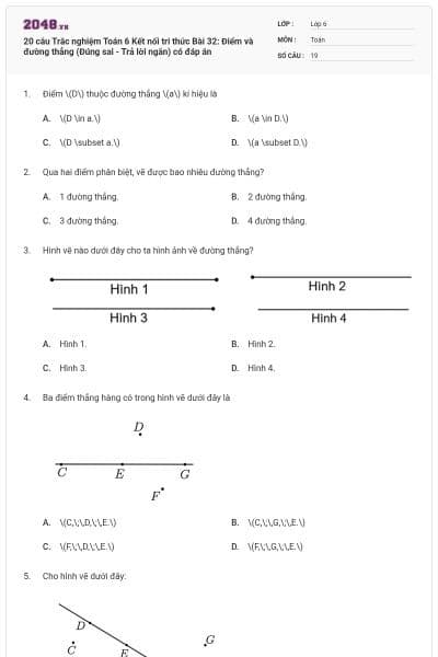 20 câu Trắc nghiệm Toán 6 Kết nối tri thức Bài 32: Điểm và đường thẳng (Đúng sai - Trả lời ngắn) có đáp án