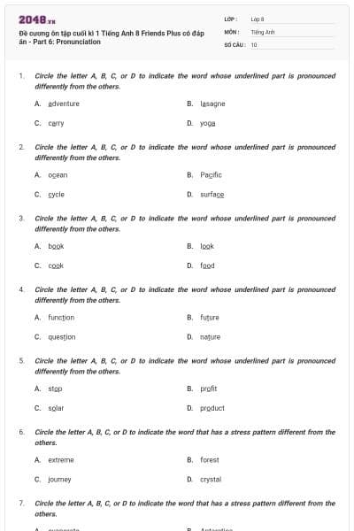 Đề cương ôn tập cuối kì 1 Tiếng Anh 8 Friends Plus có đáp án -  Part 6: Pronunciation