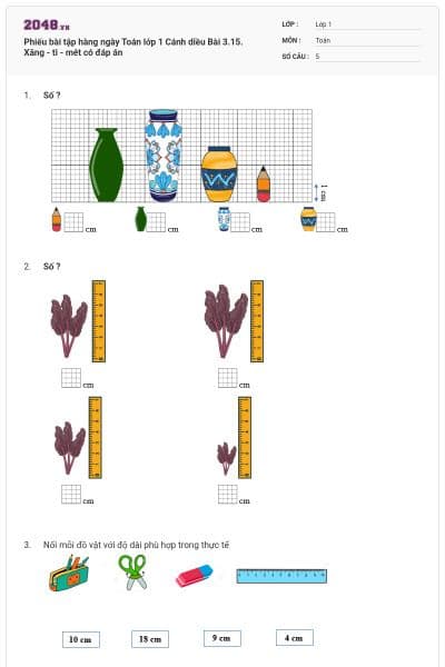 Phiếu bài tập hàng ngày Toán lớp 1 Cánh diều Bài 3.15. Xăng - ti - mét có đáp án