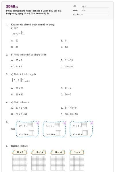 Phiếu bài tập hàng ngày Toán lớp 1 Cánh diều Bài 4.6. Phép cộng dạng 25 + 4, 25 + 40 có đáp án