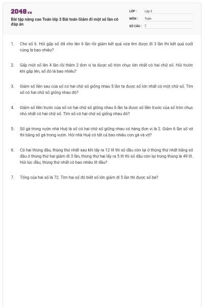 Bài tập nâng cao Toán lớp 3 Bài toán Giảm đi một số lần có đáp án