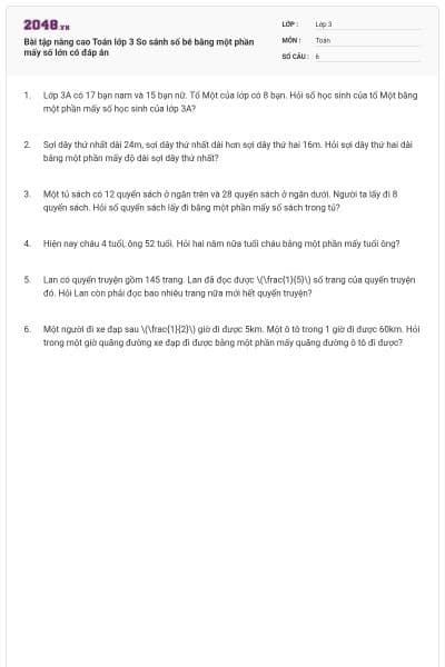 Bài tập nâng cao Toán lớp 3 So sánh số bé bằng một phần mấy số lớn có đáp án