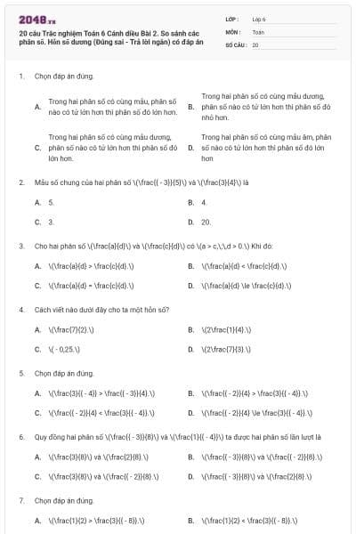 20 câu Trắc nghiệm Toán 6 Cánh diều Bài 2. So sánh các phân số. Hỗn số dương (Đúng sai - Trả lời ngắn) có đáp án