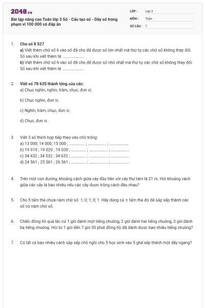 Bài tập nâng cao Toán lớp 3 Số - Cấu tạo số - Dãy số trong phạm vi 100 000 có đáp án