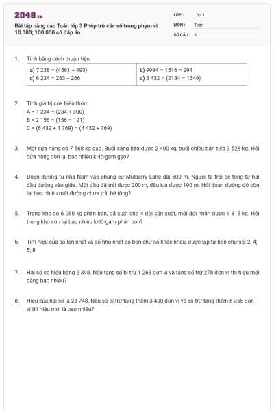 Bài tập nâng cao Toán lớp 3 Phép trừ các số trong phạm vi 10 000; 100 000 có đáp án