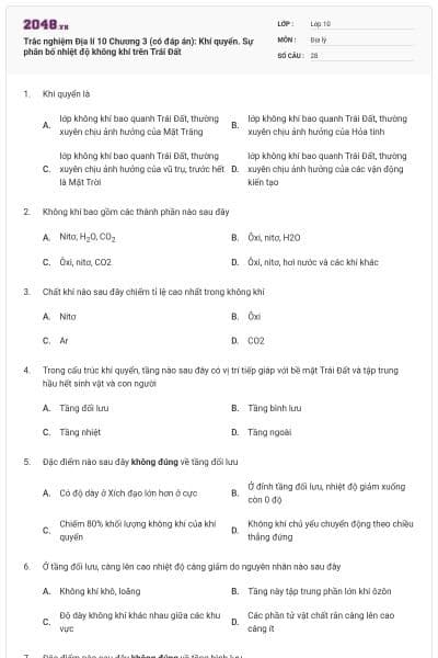 Trắc nghiệm Địa lí 10 Chương 3 (có đáp án): Khí quyển. Sự phân bố nhiệt độ không khí trên Trái Đất