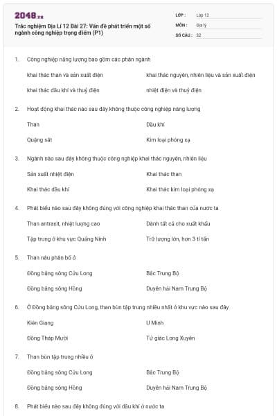 Trắc nghiệm Địa Lí 12 Bài 27: Vấn đề phát triển một số ngành công nghiệp trọng điểm (P1)