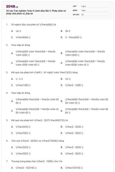 20 câu Trắc nghiệm Toán 6 Cánh diều Bài 4. Phép nhân và phép chia phân số_Đáp án