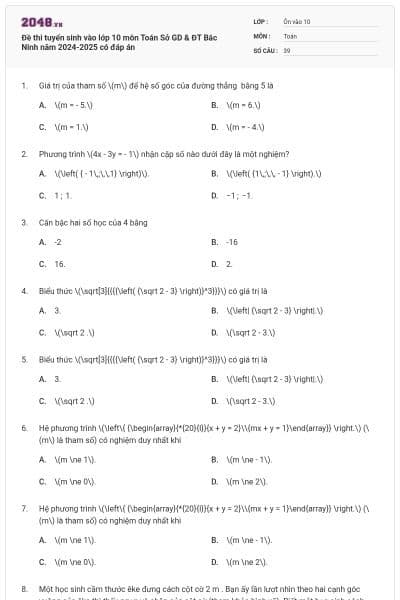 Đề thi tuyển sinh vào lớp 10 môn Toán Sở GD & ĐT Bắc Ninh năm 2024-2025 có đáp án