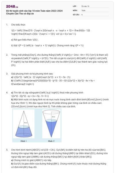 Đề thi tuyển sinh vào lớp 10 môn Toán năm 2023-2024 Chuyên Cần Thơ có đáp án