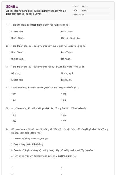 38 câu Trắc nghiệm Địa Lí 12 Trắc nghiệm Bài 36: Vấn đề phát triển kinh tế - xã hội ở Duyên