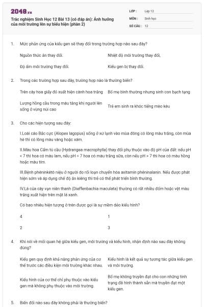 Trắc nghiệm Sinh Học 12 Bài 13 (có đáp án): Ảnh hưởng của môi trường lên sự biểu hiện (phần 2)