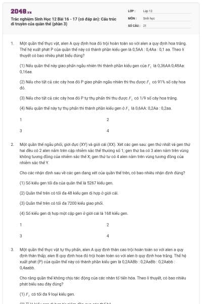 Trắc nghiệm Sinh Học 12 Bài 16 - 17 (có đáp án): Cấu trúc di truyền của quần thể (phần 3)