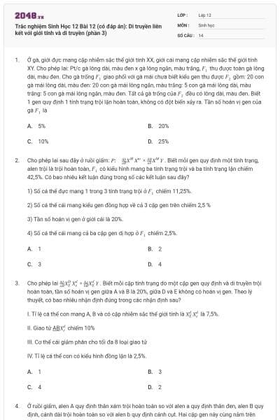Trắc nghiệm Sinh Học 12 Bài 12 (có đáp án): Di truyền liên kết với giới tính và di truyền (phần 3)