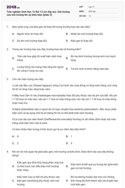 Trắc nghiệm Sinh Học 12 Bài 13 (có đáp án): Ảnh hưởng của môi trường lên sự biểu hiện (phần 2)