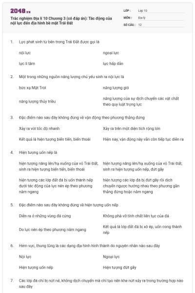 Trắc nghiệm Địa lí 10 Chương 3 (có đáp án): Tác động của nội lực đến địa hình bề mặt Trái Đất