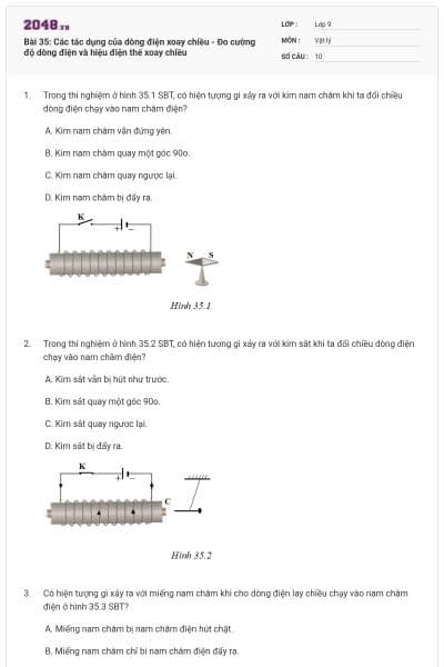 Bài 35: Các tác dụng của dòng điện xoay chiều - Đo cường độ dòng điện và hiệu điện thế xoay chiều