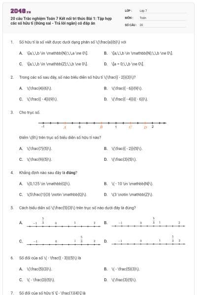 20 câu Trắc nghiệm Toán 7 Kết nối tri thức Bài 1: Tập hợp các số hữu tỉ (Đúng sai - Trả lời ngắn) có đáp án